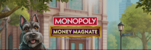 Red Tiger Launches MONOPOLY Money Magnate With Mr. Monopoly, Scottie and Dual Bonus Features